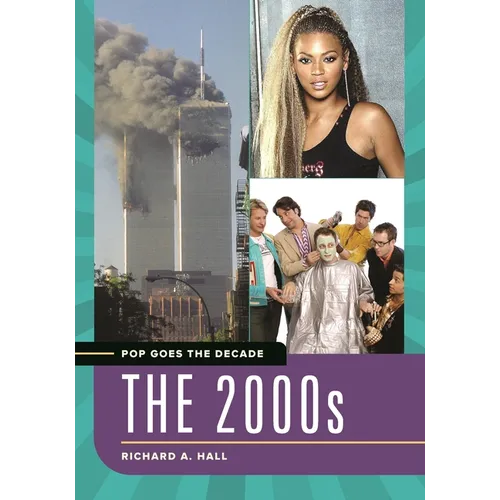 Pop Goes the Decade: The 2000s - Paperback