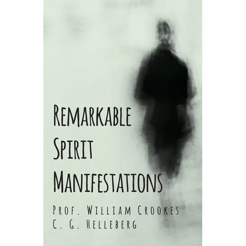Remarkable Spirit Manifestations - Paperback