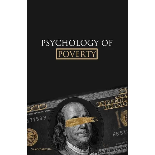 Psychology of Poverty: psychology of money, power and relationships. for young and adult. - Paperback