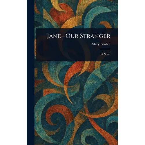 Jane--Our Stranger - Hardcover