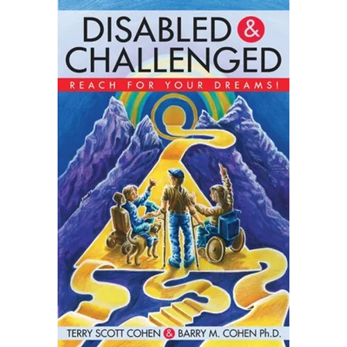 Disabled & Challenged: Reach for your Dreams! - Paperback