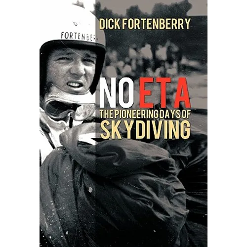 No Eta: The Pioneering Days of Skydiving - Paperback