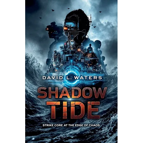 Shadow Tide: Strike Core at the Edge of Chaos - Paperback