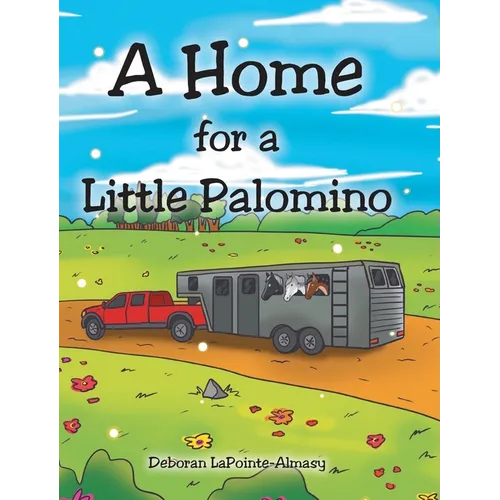 A Home for a Little Palomino - Hardcover