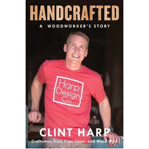 Handcrafted: A Woodworker's Story - Paperback