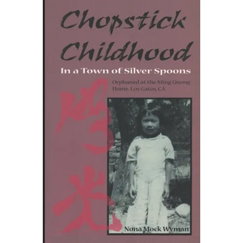 Chopstick Childhood: In a Town of Silver Spoons - Paperback
