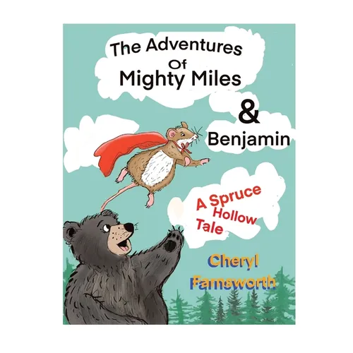 The Adventures of Mightly Miles & Benjamin - Hardcover