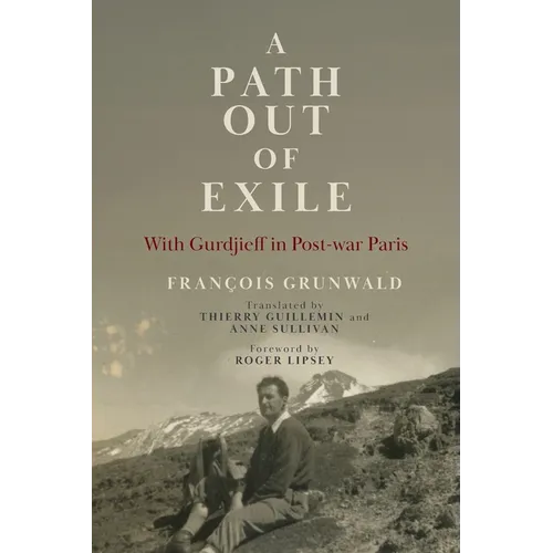 A Path Out of Exile: With Gurdjieff in Post-war Paris - Paperback
