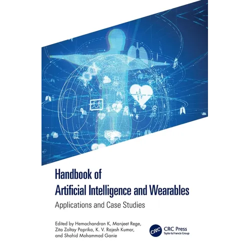 Handbook of Artificial Intelligence and Wearables: Applications and Case Studies - Paperback