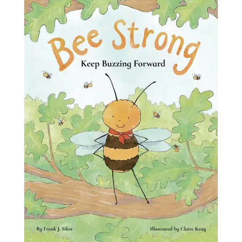 Bee Strong: Keep Buzzing Forward - Hardcover