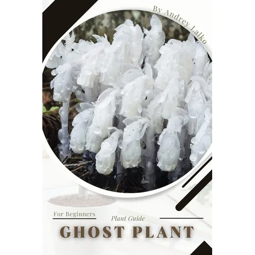 Ghost Plant: Plant Guide - Paperback