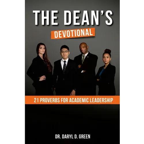 The Dean's Devotional: 21 Proverbs For Academic Leadership - Paperback