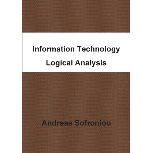 Information Technology Logical Analysis - Paperback