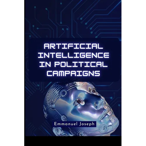Artificial Intelligence in Political Campaigns