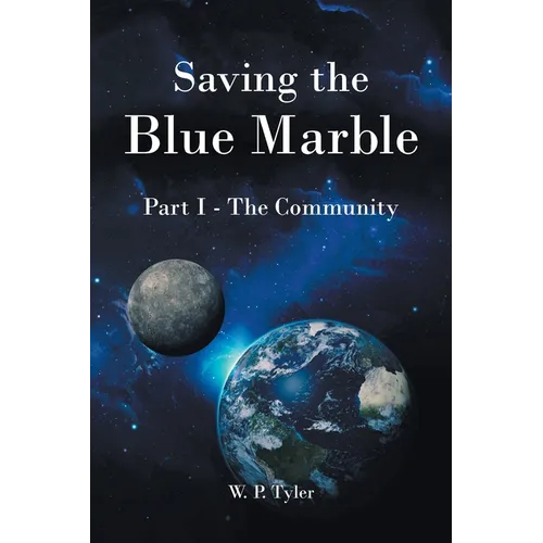 Saving the Blue Marble: Part I: The Community - Paperback