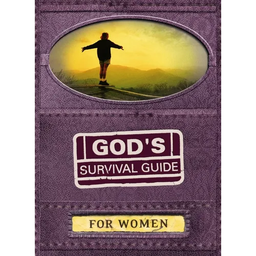 God's Survival Guide for Women: A Handbook for Crisis Times in Your Life - Paperback