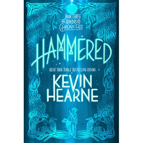 Hammered: Book Three of the Iron Druid Chronicles - Paperback