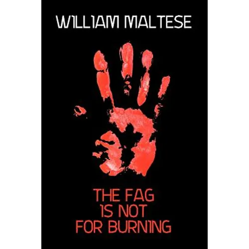 The Fag Is Not for Burning - Paperback