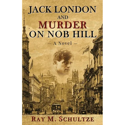 Jack London and Murder on Nob Hill - Paperback