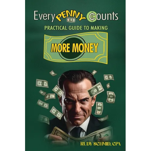 Every Penny Counts: Practical Guide to Making More Money - Paperback