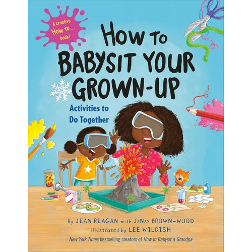 How to Babysit Your Grown-Up: Activities to Do Together