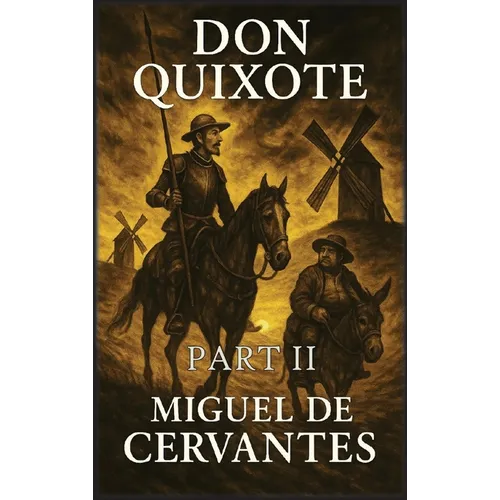 Don Quixote: Part 2 - Hardcover