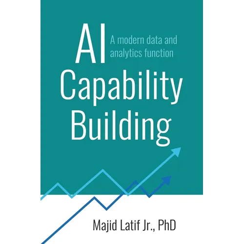 AI Capability Building: A modern data and analytics function - Paperback