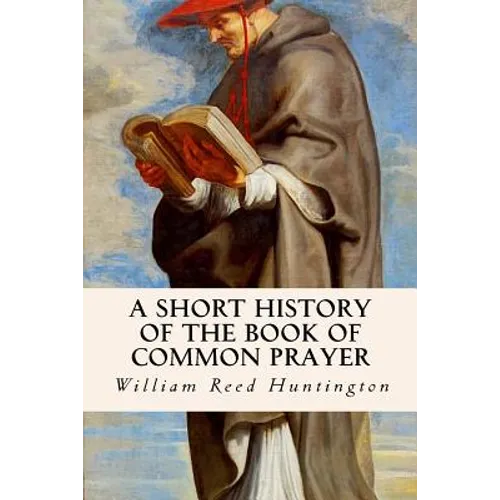 A Short History of the Book of Common Prayer - Paperback