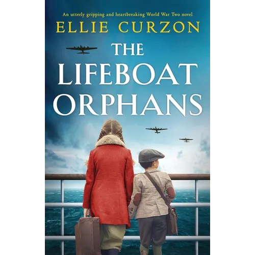 The Lifeboat Orphans: An utterly gripping and heartbreaking World War Two novel - Paperback