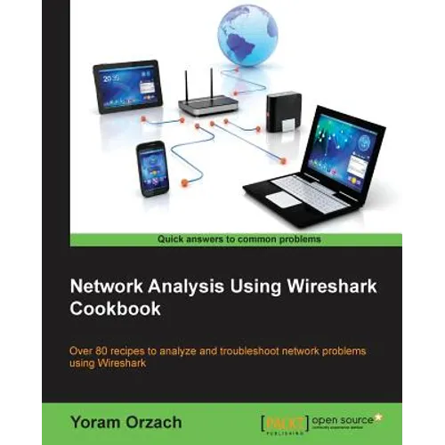 Network Analysis Using Wireshark Cookbook - Paperback