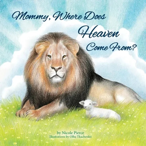 Mommy Where Does Heaven Come From? - Paperback