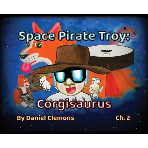 Space Pirate Troy: Corgisaurus - Hardcover