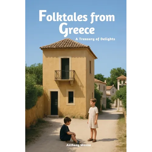 Folktales from Greece: A Treasury of Delights (World Folklore Series) - Paperback