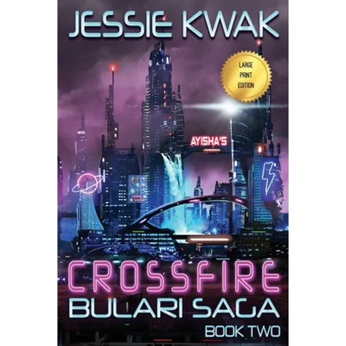 Crossfire: The Bulari Saga (Large Print Edition) - Paperback