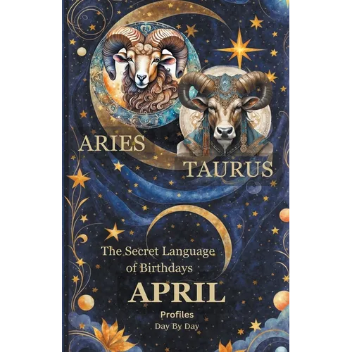 The Secret Language of Birthdays April Profiles - Paperback