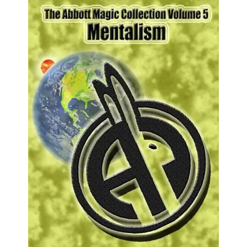 The Abbott Magic Collection Volume 5: Mentalism - Paperback