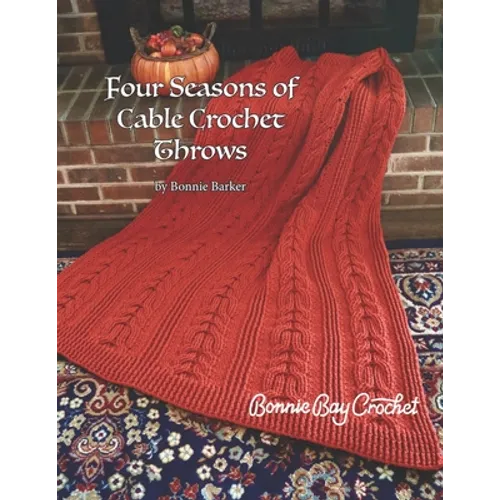 Four Seasons of Cable Crochet Throws - Paperback