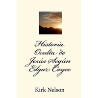 Historia Oculta de Jesús Según Edgar Cayce