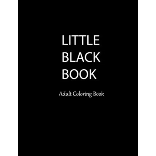 Little Black Book Adult Coloring Book: Sexy, Alluring, Provocative Beautiful Women to Color. Hours of Tantalizing Fun. 50 Stress Relieving Original Ar - Paperback