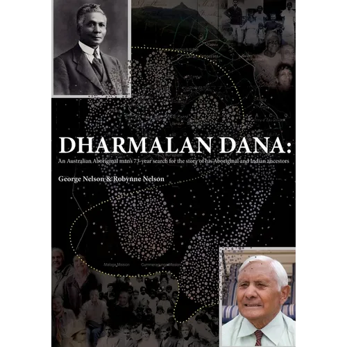 Dharmalan Dana: An Australian Aboriginal man's 73-year search for the story of his Aboriginal and Indian ancestors - Paperback