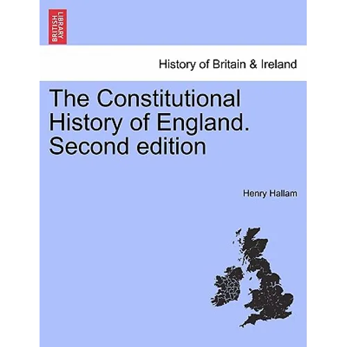 The Constitutional History of England. VOL. III, THIRD EDITION - Paperback