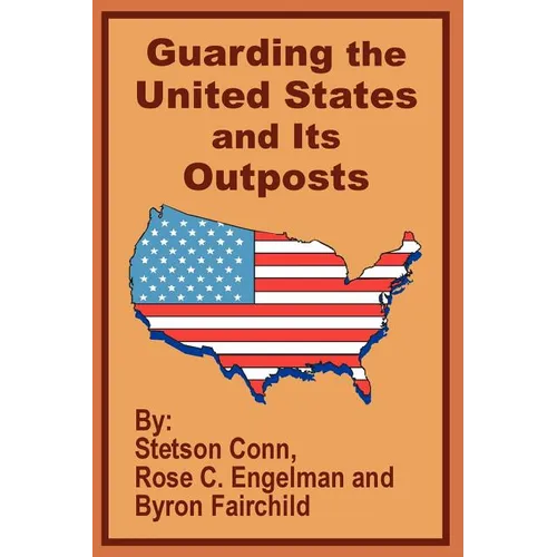 Guarding the United States and Its Outposts - Paperback