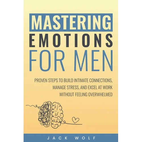 Mastering Emotions for Men - Paperback