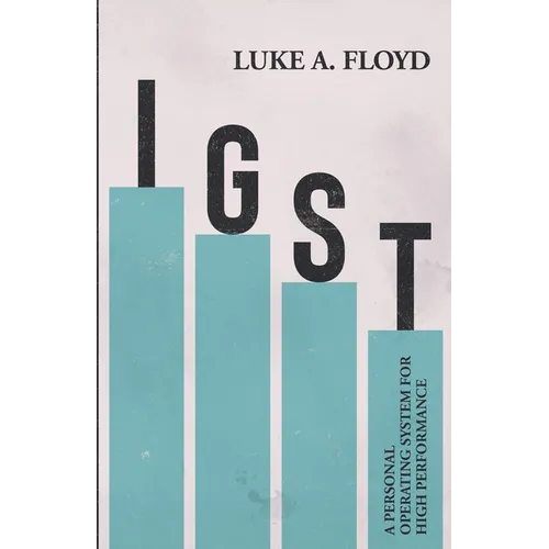 Igst: A Personal Operating System for High Performance - Paperback