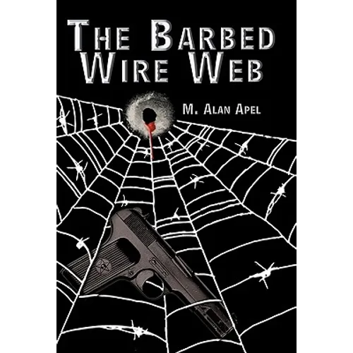 The Barbed Wire Web - Hardcover