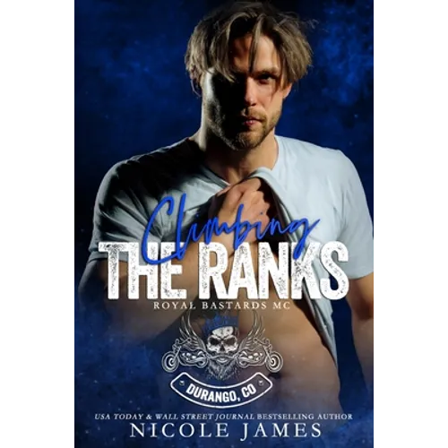 Climbing the Ranks: Royal Bastards MC - Durango, Colorado - Paperback