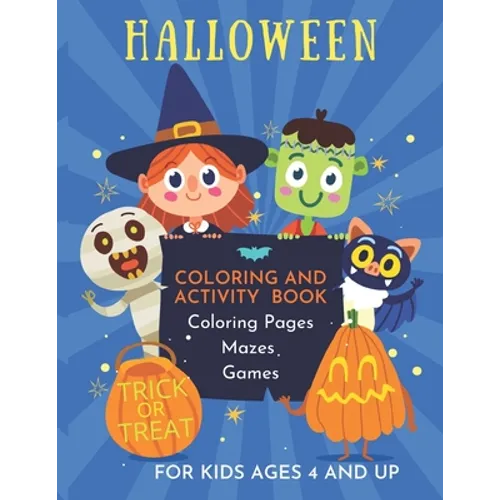 Halloween Coloring and Activity Book for Kids Ages 4 and Up: A cute 
