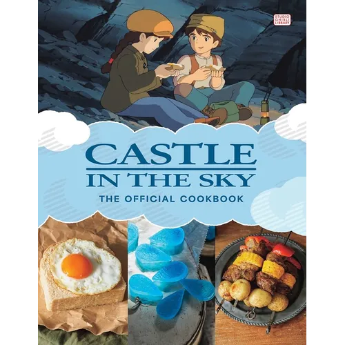 Castle in the Sky: The Official Cookbook - Hardcover