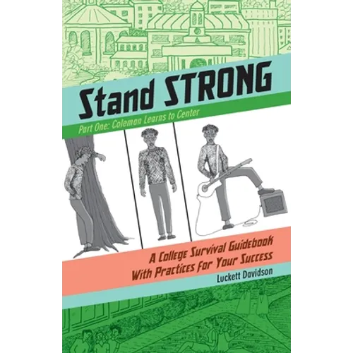 Coleman Learns Centering: A College Survival Guidebook With Practices for Your Success