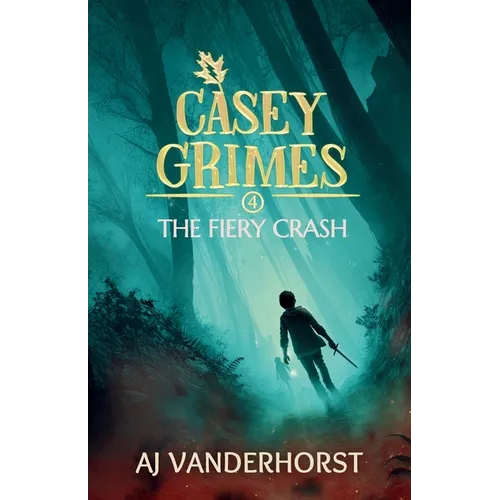 The Fiery Crash: Casey Grimes #4 - Paperback